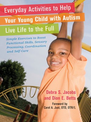 cover image of Everyday Activities to Help Your Young Child with Autism Live Life to the Full